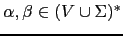 $ \alpha, \beta \in (V \cup \Sigma)^*$